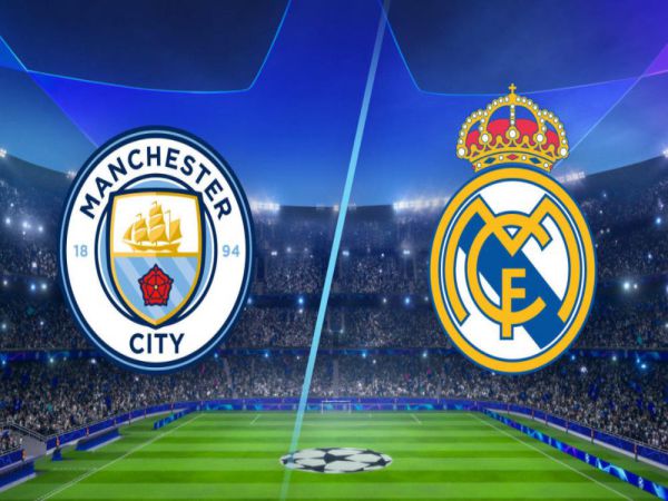 Dự đoán kèo Man City vs Real Madrid, 2h00 ngày 27/4