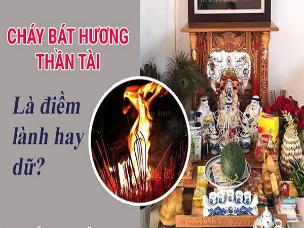 Cháy bát hương thần tài là điềm lành hay dữ?